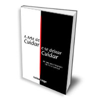 Livro: A arte de cuidar e se deixar cuidar