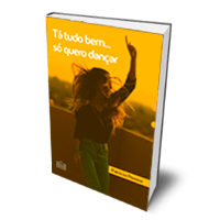 Livro: Tá tudo bem... só quero dançar