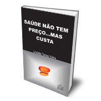 Livro: Saúde não tem preço... mas custa