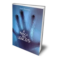 Livro: A Busca dos Loucos Livro: A Busca dos Loucos